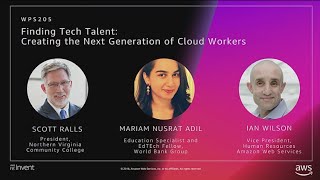 AWS reInvent 2018 Finding Tech Talent Creating the Next Generation of Cloud Workers WPS205 [upl. by Naiva]