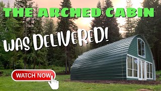 Our Arched Cabin Gets Delivered  Arched Cabin Build homesteading archedcabin idaho [upl. by Anirda]