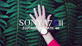 Sony a7 siii  FOOTAGE CINEMATIC 4k [upl. by Budding692]