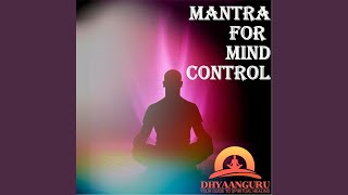 Mantra for Mind Control Dhyaanguru Your Guide to Spiritual Healing [upl. by Kira]