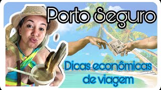 Porto Seguro ECONÔMICO Todas as dicas de passeio e hospedagens [upl. by Urd]