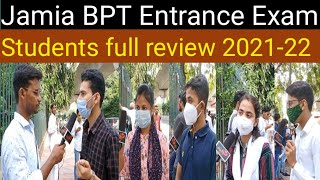 jamia BPT Entrance Exam students full review 202122 JMI Entrance exam 2021 [upl. by Ahsaetan]