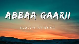 ABBAA GAARII  Bikila kebede  ethiopian music 2023 [upl. by Asoj]