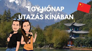 Egy hónap utazás Kínában  Ezt tapasztaltuk  Hosszú filmek 1 [upl. by Eidnil]