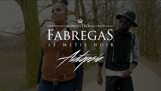 Fabregas Le Métis Noir  Autopsie [upl. by Elyagiba]