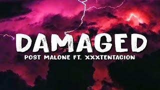 Post Malone – Damaged Lyrics ft XXXTENTACION [upl. by Keraj]