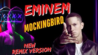 Eminem  Mockingbird New Remix Version [upl. by Niledam852]