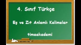 4 Sınıf Türkçe Eş ve Zıt Anlamlı Kelimeler [upl. by Noxid]