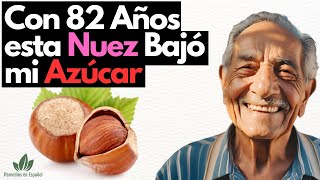 🟥 ¡Baja el Azúcar en Sangre Inmediatamente con Esta Fruta Milagrosa Avellanas [upl. by Norej]