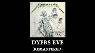 Metallica Dyers Eve Remastered [upl. by Larok821]