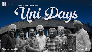 Uni Days  Gursevak Singh Chamkara  Kru172  Official Video  2023 [upl. by Cinomod]