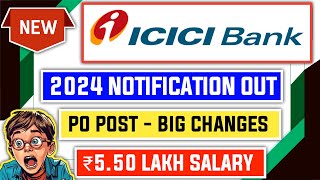 Big Changes  New ICICI Bank PO 2024 Notification Out [upl. by Nevak728]