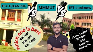 HBTU vs MMMUT vs IET Lucknow  which one should choose  must watch before Admission by sandeep sir [upl. by Cirek]