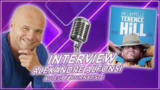 INTERVIEW ALEXANDRE ALFONSI  Tout savoir sur Terence Hill [upl. by Row]