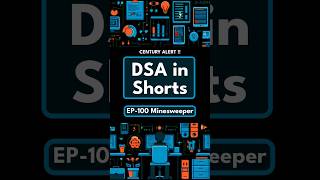 DSA in Shorts  EP100 Minesweeper [upl. by Ahterod985]