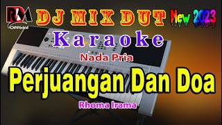 Perjuangan Dan Doa  Rhoma Irama Karaoke Nada Pria Full Dj Remix Dut Orgen Tunggal Terbaru [upl. by Carl]