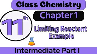 11th Class Chemistry Chapter 1  Limiting Reactant Example  FSc Part 1 Chemistry Chapter 1 [upl. by Oigile]