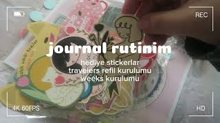 Journal Rutinim 8 🐸 hediye stickerlarım amp travelers refil kurulumu 🫧📖 [upl. by Esnahc]