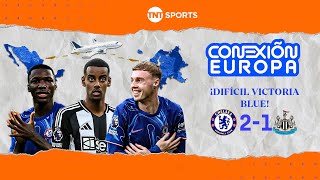 ¿CÓMO SE VIVIÓ EL CHELSEA VS NEWCASTLE  CONEXIÓN EUROPA [upl. by Leigh]