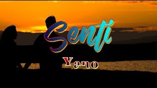 Senti  Yano  With Lyrics [upl. by Robson]