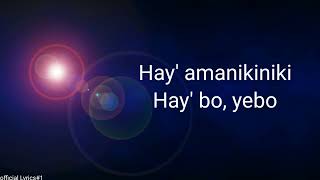 Amanikiniki Lyrics 100 Official Lyrics1 [upl. by Nirahs]