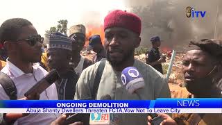 Ongoing Demolition Abuja Shanty Dwellers Threaten FCTA Vow Not To Leave City [upl. by Aonehc]