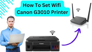 How To set Wifi Canon G3010 Printer  Canon G3010 Printer Wifi Connection Kaise Kare [upl. by Walford723]