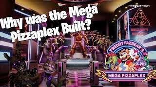 Why was the Mega Pizzaplex Built FNAF Security Breach Theory [upl. by Airamzul108]