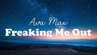 Ava Max  Freaking Me Out Lyrics [upl. by Ised610]