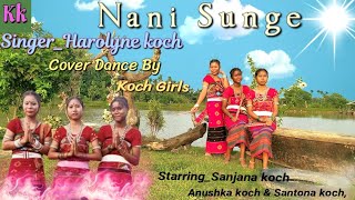 Nani Sunge Raquotnggaquot Laona  Cover Dance  Harolyne Koch  Koch girls  Meghalaya  2022 [upl. by Assillim]