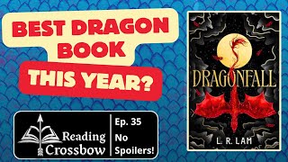 Book Review Dragonfall by LR Lam No Spoilers Episode 35 [upl. by Hairu]