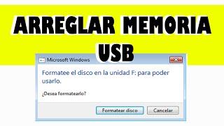 Areglar Memoria USB dañada Formatee el disco en la unidad para poder usarlo [upl. by Geordie58]