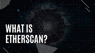 What is Etherscan  How does Etherscan Work [upl. by Eidnil]