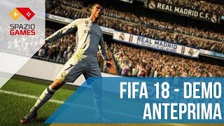 Fifa 18 DEMO la video anteprima di Spaziogamesit [upl. by Anitnemelc]