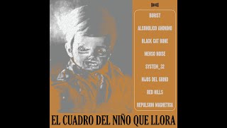 Various Artists El Cuadro Del niño Que Llora The picture of the crying child [upl. by Ayerhs713]