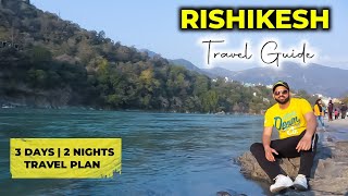 RISHIKESH COMPLETE TRAVEL PLAN 2023 [upl. by Oates]