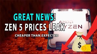 GREAT NEWS Ryzen 9000 Prices LEAK  CHEAPER Than Expected [upl. by Atyekram469]