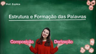 Estrutura e Formação das Palavras  Prof Explica [upl. by Ahsasal48]