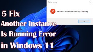 Another Instance Is Running Error in Windows 11 5 Fix [upl. by Anawal400]