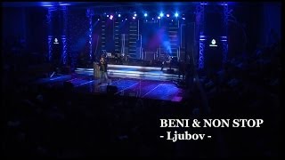 BENI amp NON STOP  Ljubov  Zlatna Bubamara 2014 [upl. by Aicatsanna]