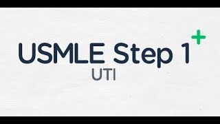 USMLE Step 1 UTI and Acute Pyelonephritis [upl. by Danieu965]