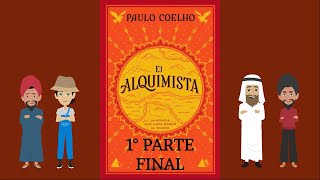 El Alquimista de Paulo Coelho 1°  PARTE FINAL [upl. by Yenalem]