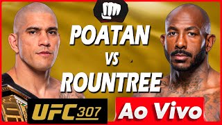 🔴 UFC 307 AO VIVO  LIVE  UFC 307 ALEX POATAN PEREIRA vs KHALIL ROUNTREE [upl. by Sierra]