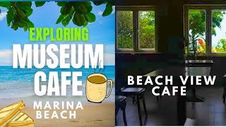 🔥First Time In Chennai  🤩 Beach View Cafe  Museum Cafe in Chennai Marina Beach  Tamil Food Vlog [upl. by Eenar1]