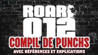 ROAR 012  COMPIL DE PUNCHS avec explications et références [upl. by Aciretehs303]