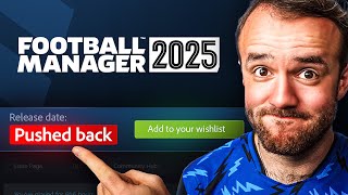 Football Manager Is Delayed [upl. by Omrellug]