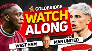 WEST HAM vs MANCHESTER UNITED Live With MARK GOLDBRIDGE [upl. by Annauqal]