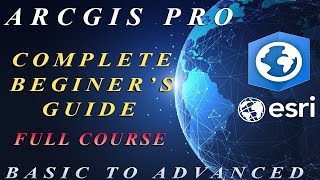 ArcGIS Pro Complete Beginners Tutorial  ArcGIS Pro Full Course [upl. by Witcher989]