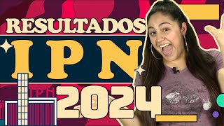 Resultados IPN 2024  Primera convocatoria [upl. by Morice665]