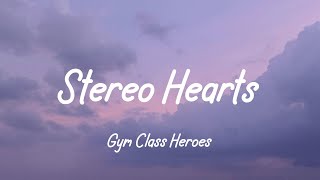 Stereo Hearts  Lyrics   Gym Class Heroes [upl. by Bonnibelle]